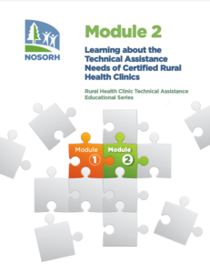Module 2 - Learning about the Technical Assistance Needs of Certified Rural Health Clinics Module 2 - Learning about the Technical Assistance Needs of Certified Rural Health Clinics