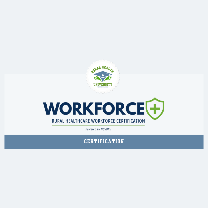 Workforce+ Rural Healthcare Workforce Certification